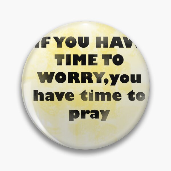 Item preview, if you have time to worry, you have time to pray designed and sold by HazimRD1.