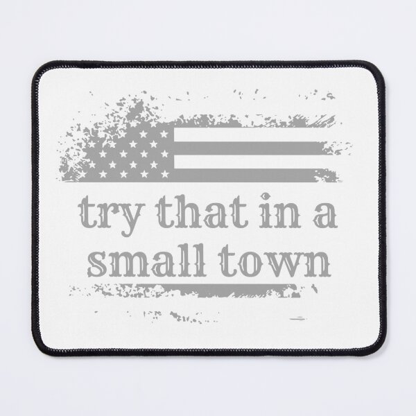 Item preview, try that in a small town designed and sold by myshop102.