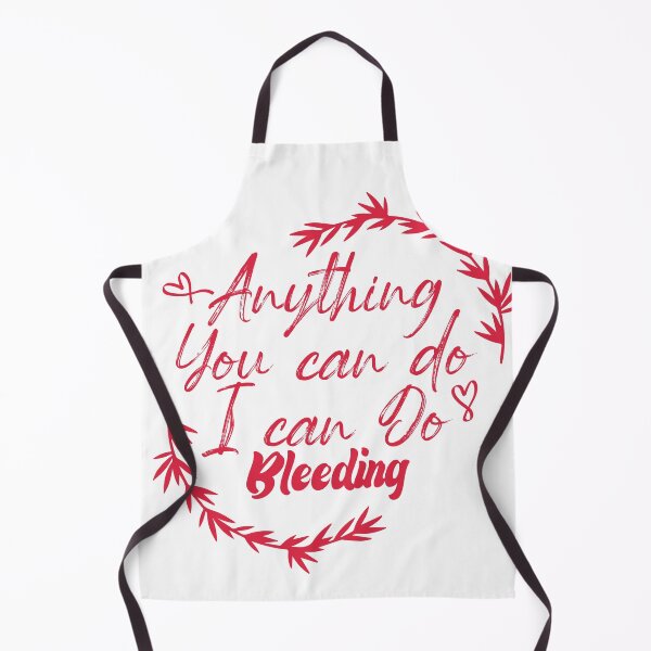 Item preview, Anything You Can Do, I Can Do Bleeding designed and sold by Altairr.