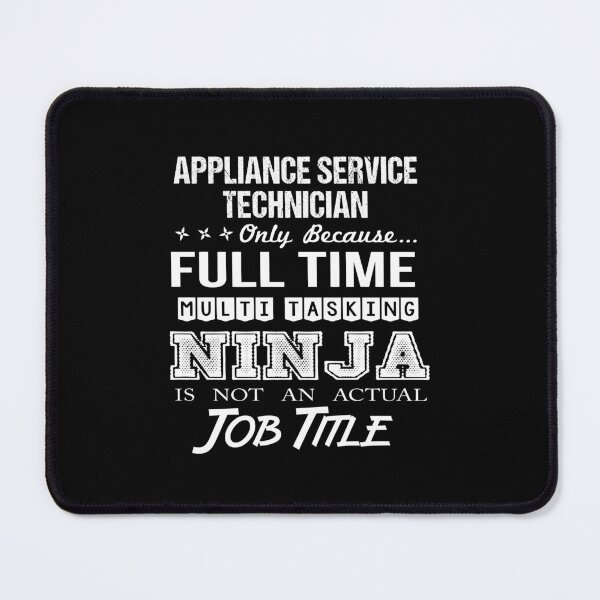 Item preview, Appliance Service Technician - Multitasking Ninja designed and sold by alphatinost.
