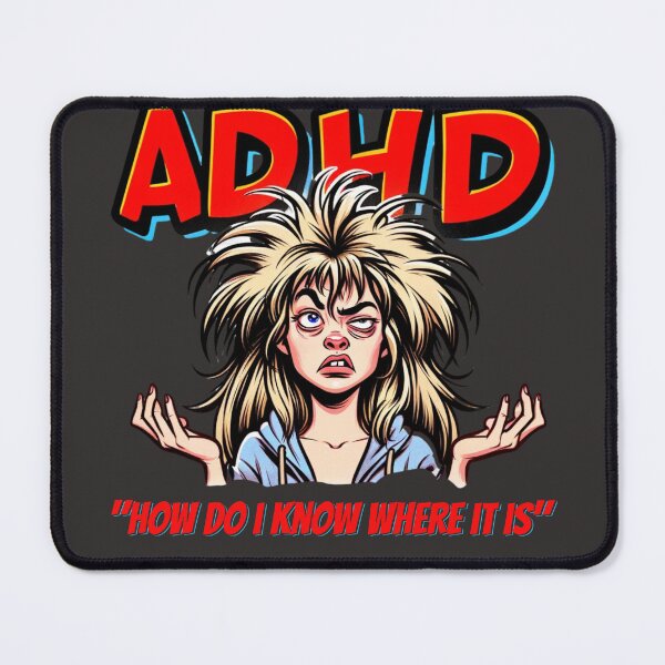 Item preview, ADHD HOW DO I KNOW designed and sold by HYPeR-NaTUrE.