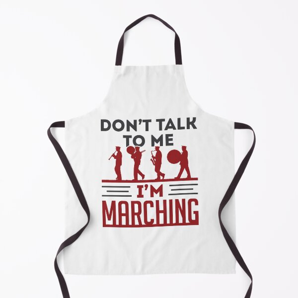 Item preview, Don't Talk to Me I'm Marching Funny Band designed and sold by jaygo.