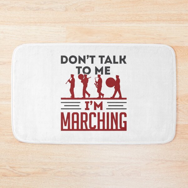 Item preview, Don't Talk to Me I'm Marching Funny Band designed and sold by jaygo.