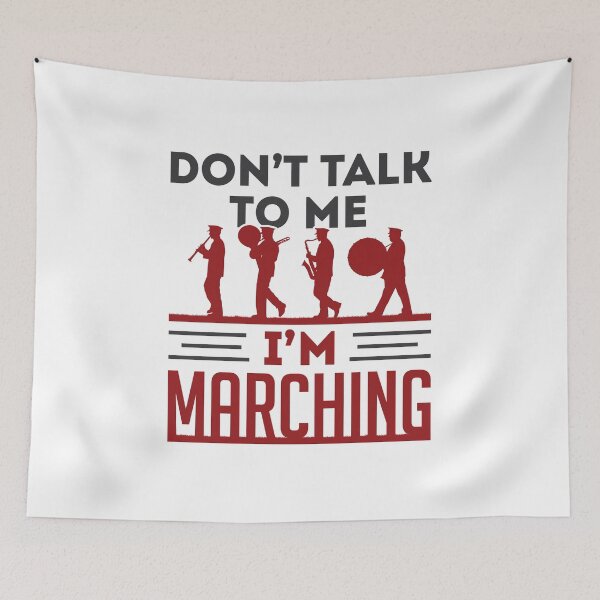 Item preview, Don't Talk to Me I'm Marching Funny Band designed and sold by jaygo.