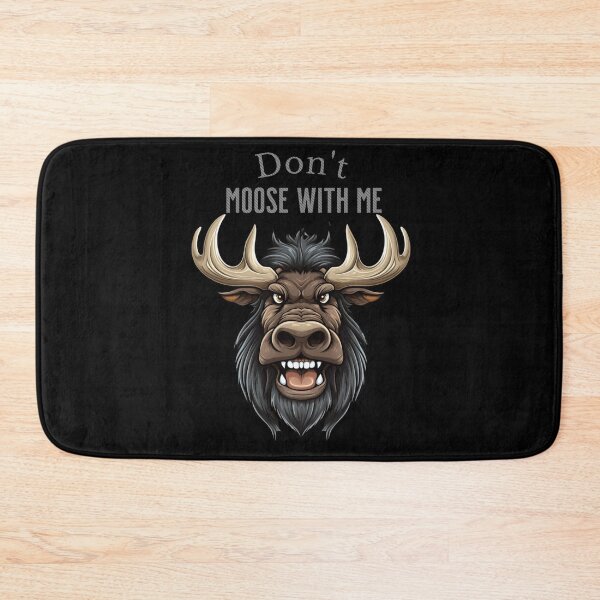 Item preview, DON'T MOOSE WITH ME - FUNNY MOOSE WITH ATTITUDE  designed and sold by justyna-s28.