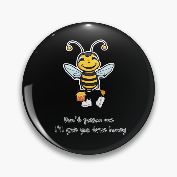 Item preview, Smiling bee with honey (don't poison me) designed and sold by ViaNature.