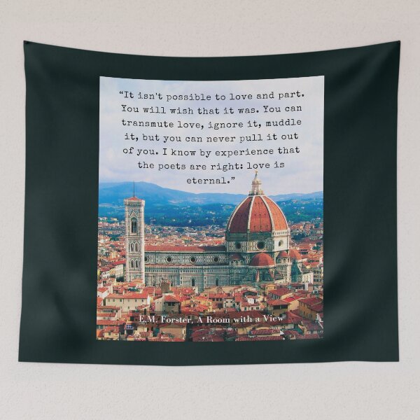 Item preview, E.M. Forster quote: “It isn't possible to love and part. You will wish that it was. You can transmute love, ignore it, muddle it, designed and sold by artbleed.