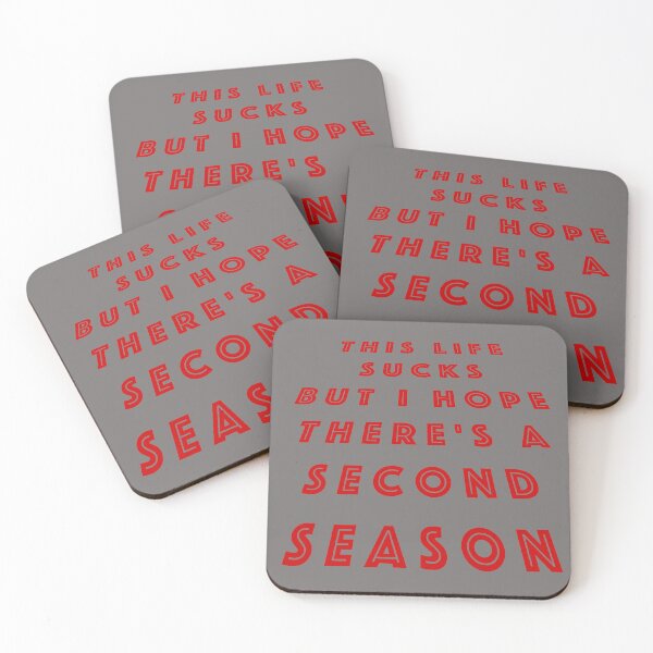 Item preview, This life sucks but I hope there's a second season. designed and sold by TheVarc.