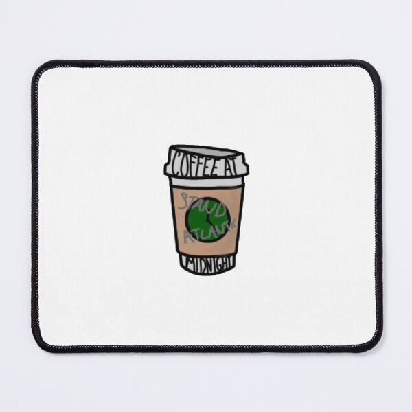 Item preview, Stand Atlantic Coffee at Midnight designed and sold by SarahLovesBands.