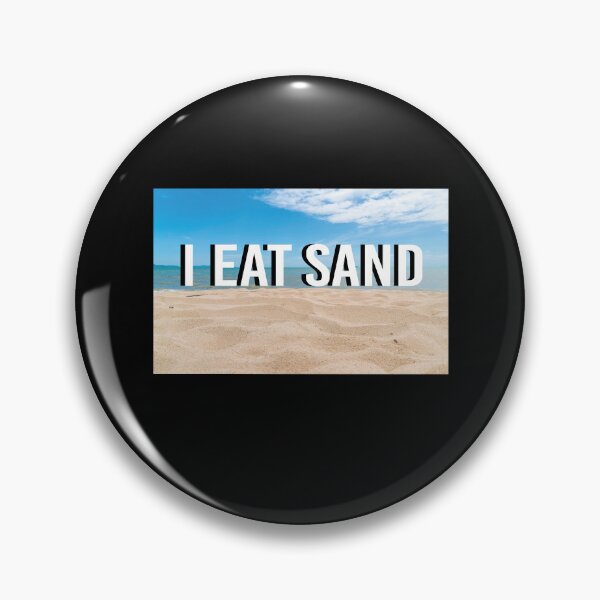 Item preview, I eat sand-I EAT SAND!! designed and sold by Creative-Wolf16.