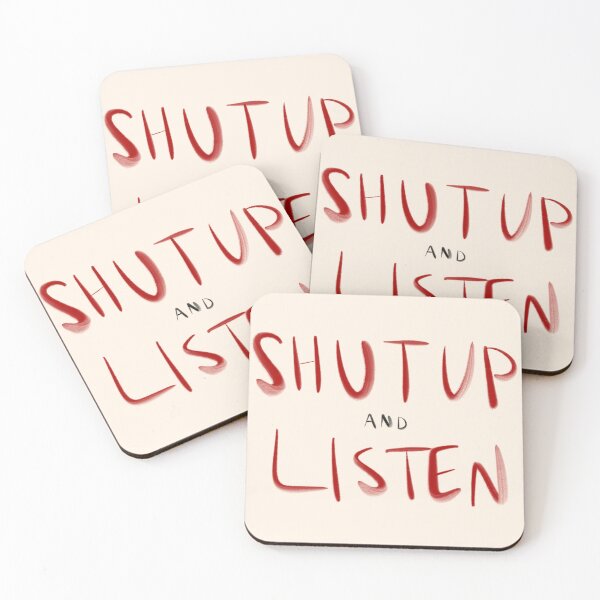 Item preview, shut up and listen designed and sold by justgirliethings.