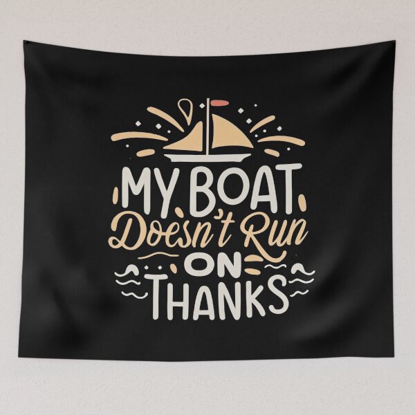 Item preview, My Boat Doesn't Run on Thanks designed and sold by NNisu.