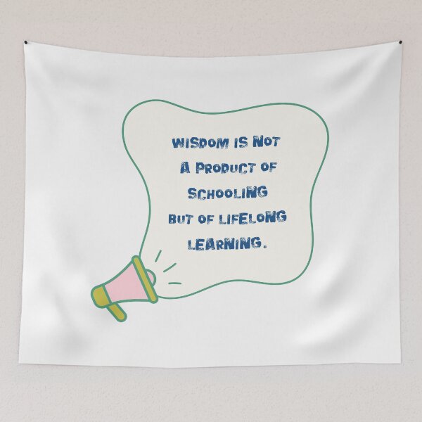 Item preview, Wisdom is not a product of schooling, but of lifelong learning. designed and sold by NonaFayo.