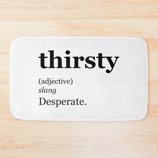 Item preview, Thirsty Dictionary Definition Design (Original) designed and sold by marina ralston.