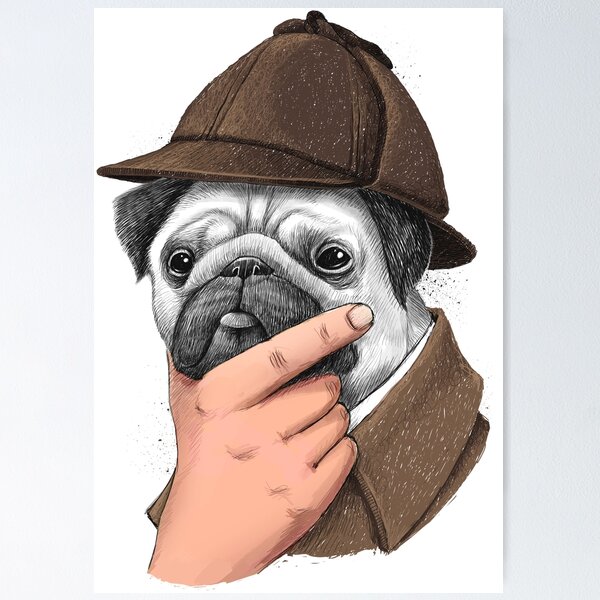 Sherlock Pug Poster for Sale by NIKITA KORENKOV NikKor