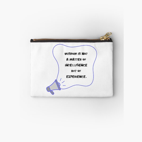 Item preview, Wisdom is not a matter of intelligence, but of experience. designed and sold by NonaFayo.