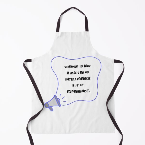 Item preview, Wisdom is not a matter of intelligence, but of experience. designed and sold by NonaFayo.