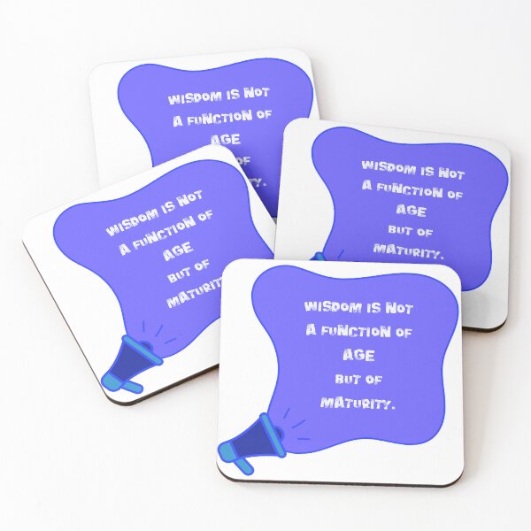 Item preview, Wisdom is not a function of age, but of maturity. designed and sold by NonaFayo.