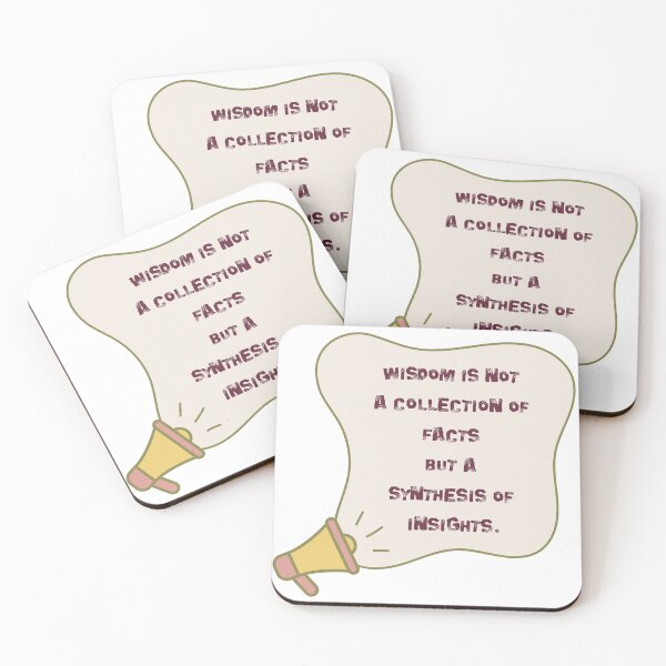 Item preview, Wisdom is not a collection of facts, but a synthesis of insights. designed and sold by NonaFayo.