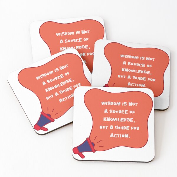 Item preview, Wisdom is not a source of knowledge, but a guide for action. designed and sold by NonaFayo.