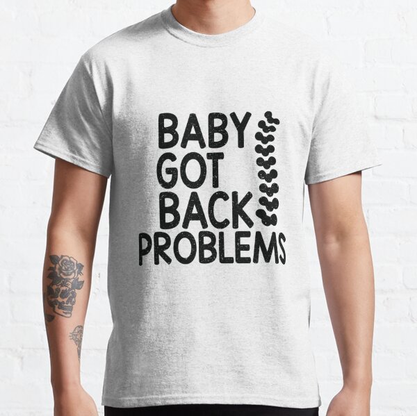 Baby Got Back T-Shirts for Sale