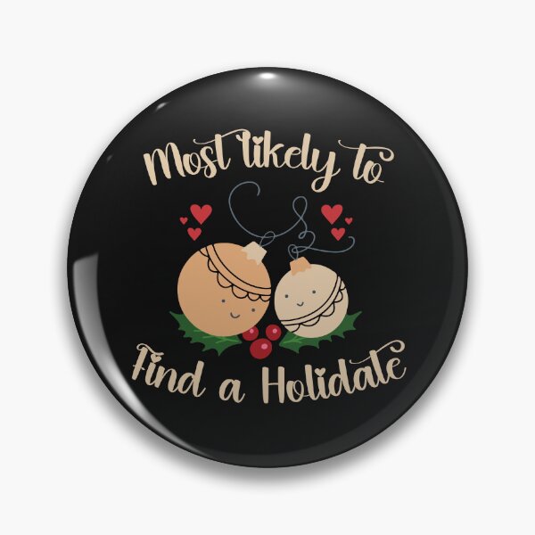 Item preview, Most Likely to Find a Holidate Christmas designed and sold by MattDesign97.