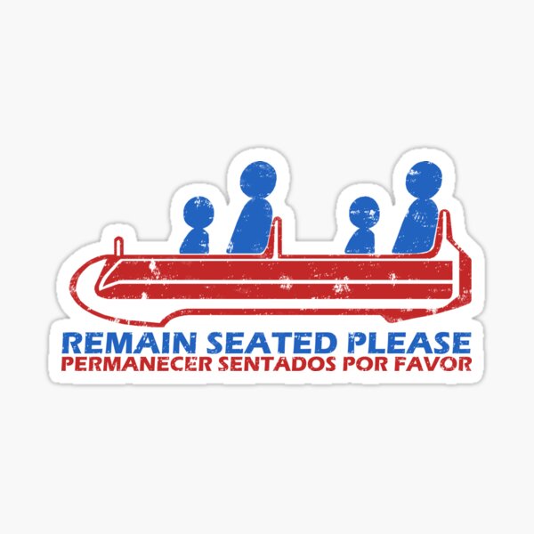 Item preview, Remain Seated Please designed and sold by EpcotServo.