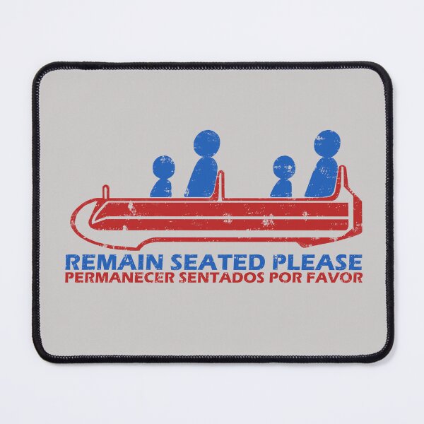 Item preview, Remain Seated Please designed and sold by EpcotServo.