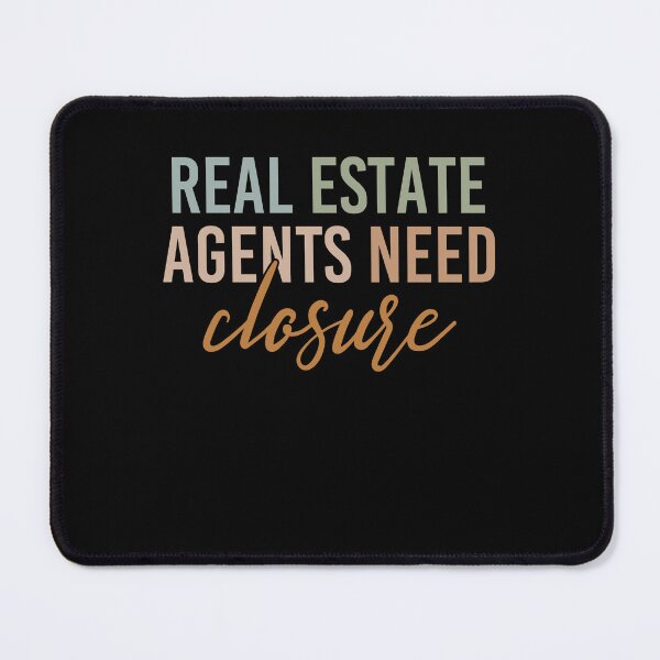 Item preview, Funny Realtor Life Saying Real Estate Agents Need Closure designed and sold by NovaPixelArtCo.
