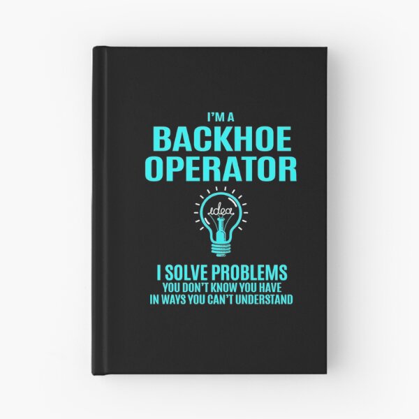 Item preview, Backhoe Operator - I Solve Problems designed and sold by alphatinost.