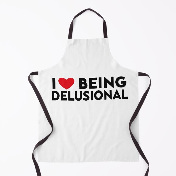 Item preview, I love being delusional designed and sold by elyazidostore.
