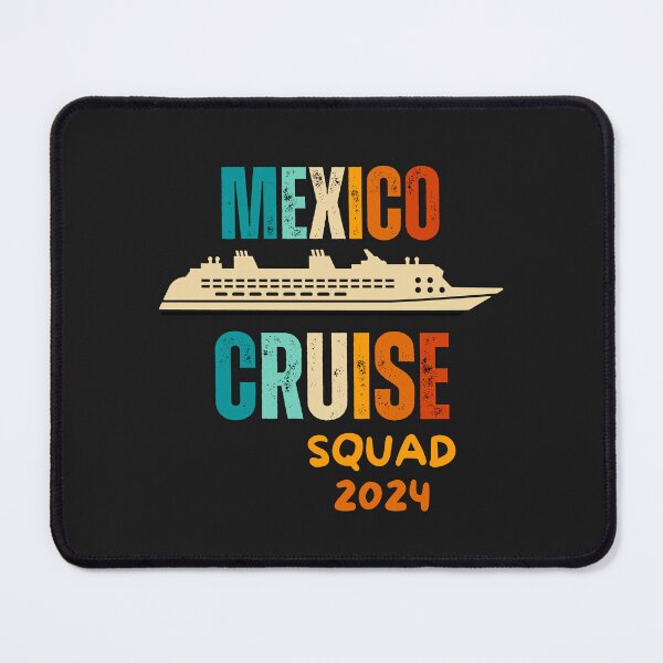 Item preview, Mexican cruise squad ,Cozumel trip 2024 designed and sold by erozzz.