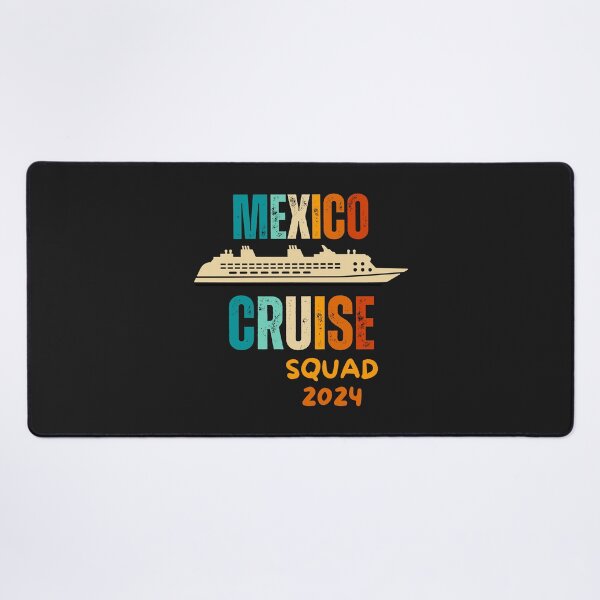 Item preview, Mexican cruise squad ,Cozumel trip 2024 designed and sold by erozzz.