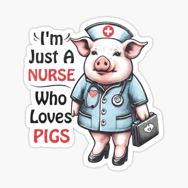 Nurse Who Loves Pigs Adorable Cute Pig Illustration Funny Pig Gift Sticker  for Sale by BeansterNL