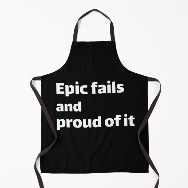 Item preview, Epic fails and proud of it demotivational designed and sold by Rathnau.