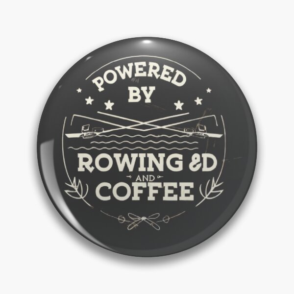 Item preview, Powered By Rowing and Coffee designed and sold by Rowing Meme Store.
