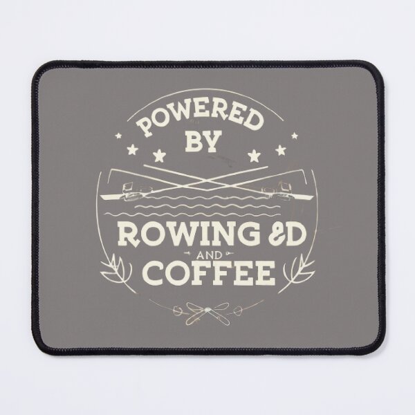 Item preview, Powered By Rowing and Coffee designed and sold by Rowing Meme Store.