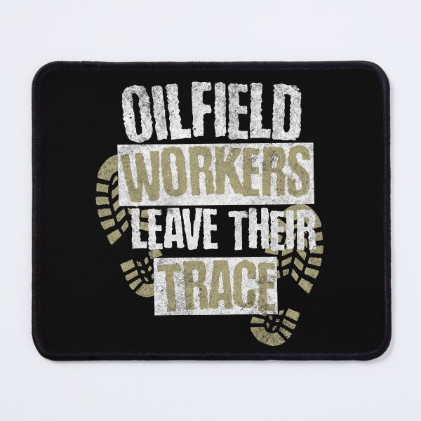 Item preview,  Oilfield Workers Leave Their Trace Oil Rig Oilman Roughneck designed and sold by HosvPrint .s.