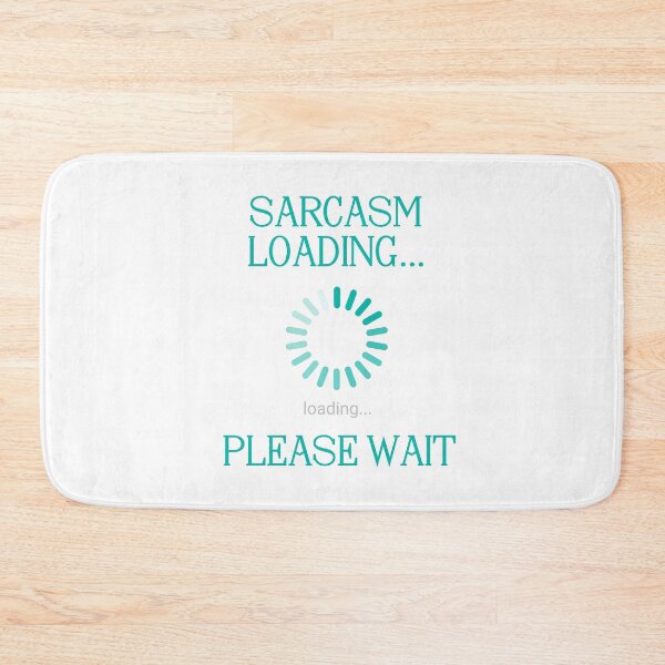 Item preview, Sarcasm loading designed and sold by Kazektshirt.