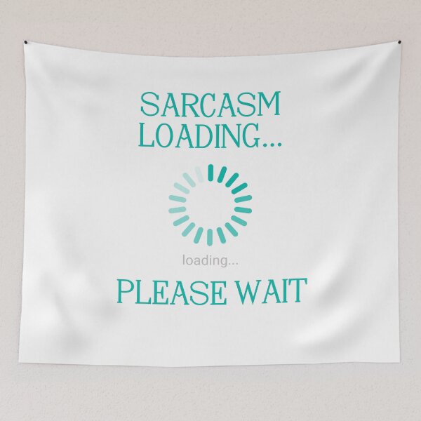 Item preview, Sarcasm loading designed and sold by Kazektshirt.