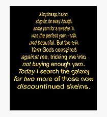 In a Yarn Shop Far Far Away - Funny Knitter Crocheter Photographic Print