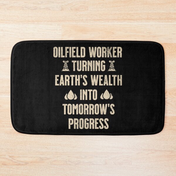 Item preview,  Oilfield Workers Turning Earth's Wealth Into Tomorrow's Progress Oil Rig Oilman Roughneck designed and sold by HosvPrint .s.