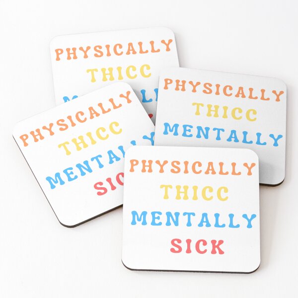 Item preview, Physically Thicc, Mentally Sick designed and sold by AngelArtss.