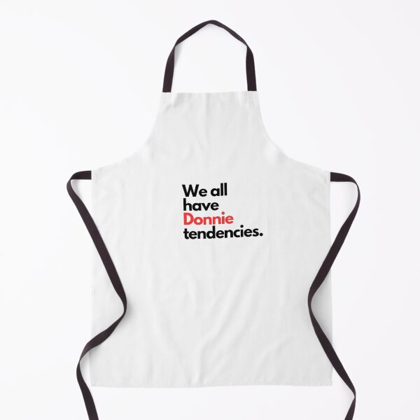 Item preview, We all have Donnie tendencies. designed and sold by elvisgirl2000.