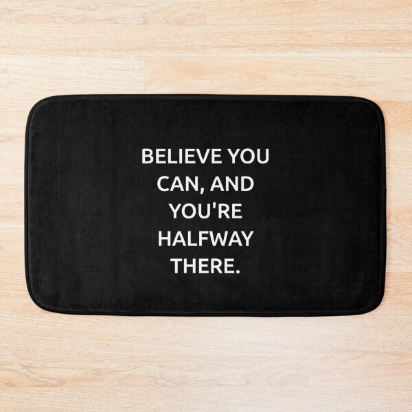 Item preview, Believe you can, and you're halfway there. designed and sold by IMCDT.