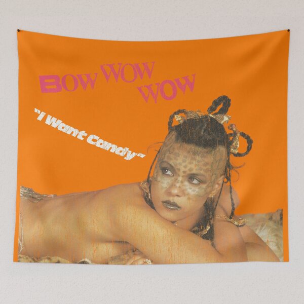Item preview, Bow Wow Wow: I Want Candy designed and sold by brianhillDESIGN.