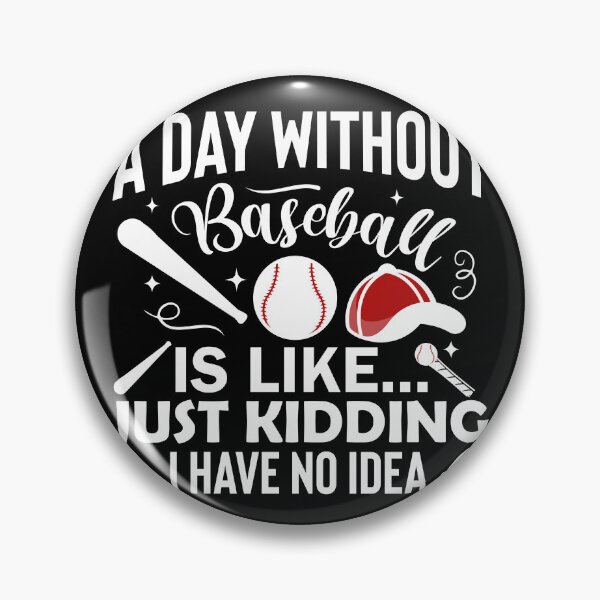 Item preview, A Day Without Basketball Is Like Just Kidding I Have No Idea designed and sold by BorczVisuals.