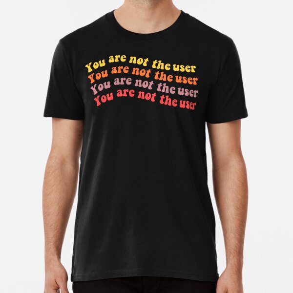 Item preview, You Are Not The User - UX Designer designed and sold by Kdramasaddict.
