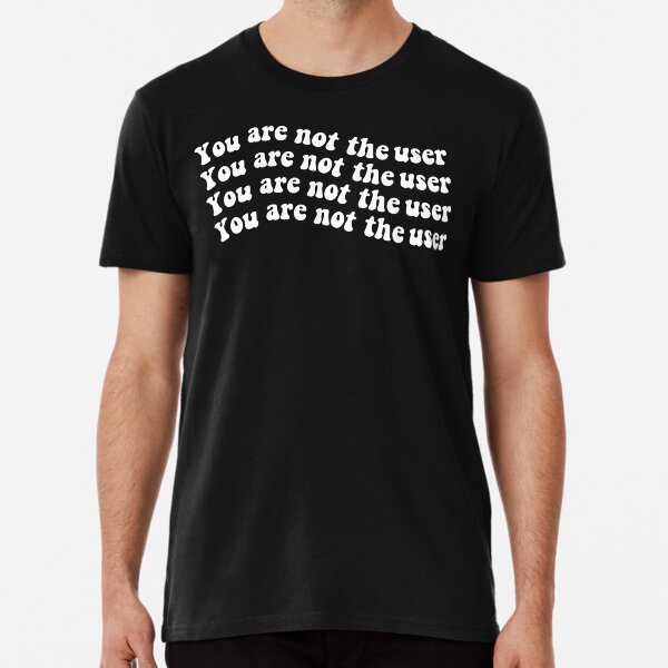 Item preview, You Are Not The User - UX Designer designed and sold by Kdramasaddict.