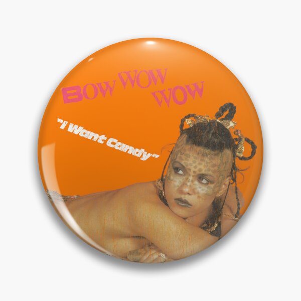 Item preview, Bow Wow Wow: I Want Candy designed and sold by brianhillDESIGN.